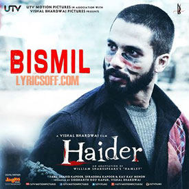 Bismil Lyrics - Haider