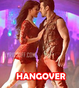 Hangover Teri Yaadon Ka Lyrics - Kick | Salman Khan