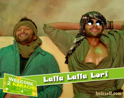 Welcome To Karachi song Lalla Lalla Lori