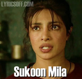 Sukoon Mila Lyrics - Mary Kom - Arijit Singh
