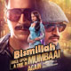 Bismillah - Once Upon A Time In Mumbai Dobaara