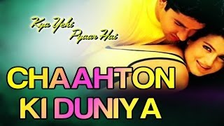 Chahaton Ki Duniya Mein Video