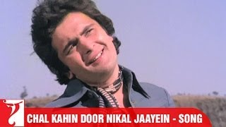 Chal Kahin Door Nikal Jaayein Video