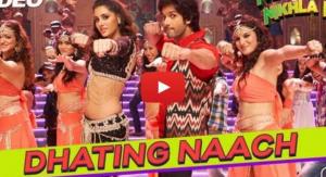 Dhating Naach Video