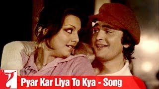 Pyar Kar Liya To Kya Video
