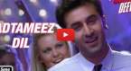 Badtameez Dil Video Song