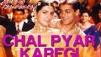 Chal Pyaar Karegi Video Song