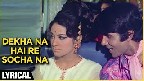Dekha Na Haye Re Video Song