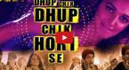 Dhup Chik Video Song