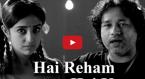 Hai Reham Hai Karam Video Song