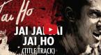 Jai Ho Title Song Video Song