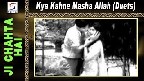 Kya Kehne Masha Allah Video Song