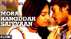Mora Rangdar Saiyan Video Song