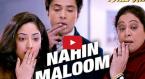 Nahi Maloom Video Song