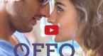 Offo Video Song