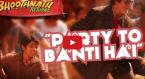 Party Toh Banti Hai Video Song