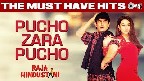 Pucho Zara Pucho Video Song