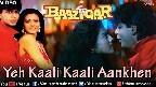 Yeh Kaali Kaali Aankhen Video Song