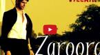 Zaroorat Video Song