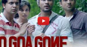 Go Goa Gone Trailer